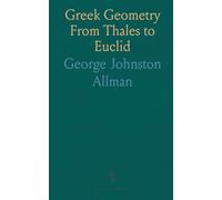 Greek Geometry From Thales to Euclid