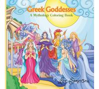 Greek Goddesses: A Mythology Coloring Book