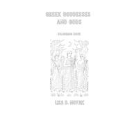 GREEK GODDESSES AND GODS: Colouring Book by Lisa D. Novak (MYTHOLOGY)