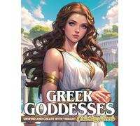 Gr oddesses Coloring Book: The Power and Grace of Olympus Coloring Pages with Elegant Portraits of Gods, Mythical Symbols, Classical Beauty, and Relaxing Designs for All Ages