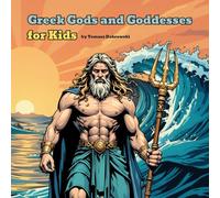 Greek Gods and Goddesses for Kids: Greek Mythology. Stories from Mount Olympus
