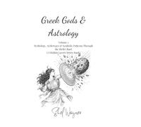 Gr ods & Astrology: Mythology, Archetypes & Symbolic Patterns Through the Birth Chart (The Hidden Layers Series)