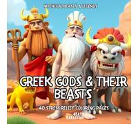 Greek Gods & Their Beasts - Coloring Book for Kids, Teens and Adults with Easy and Simple Designs for Relaxation (Mythical Beasts & Legends - Coloring ... with Easy and Simple Designs for Relaxation)