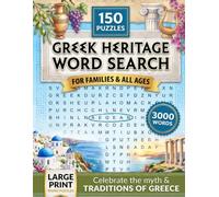 Greek Heritage Word Search Puzzle Book: 150 Puzzles with 3,000 Words on Greek Culture, History and Mythology - A Timeless Gift for Greek Heritage