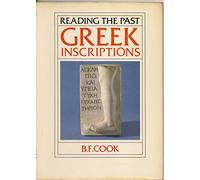 Greek Inscriptions (Reading the Past - Cuneiform to the Alphabet)