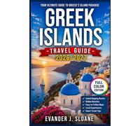 Greek Islands Travel Guide 2026-2027: Island Hopping Routes, Hidden Beaches, Local Experiences, Real Travel Costs & Easy Planning for First-Time Visitors (Hidden Latitude Series)