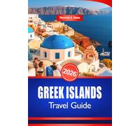 GREEK ISLANDS TRAVEL GUIDE 2026: Essential Tips for Exploring Mediterranean Beaches and Coastal Towns