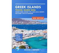 Greek Islands Travel Guide 2026: Hidden Gems, Budget Tips, and Local Secrets for Every Type of Traveler