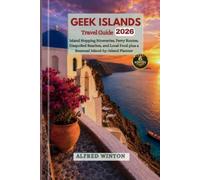 Greek Islands Travel Guide 2026: Island Hopping Itineraries, Ferry Routes, Unspoiled Beaches, and Local Food plus a Seasonal Island-by-Island Planner