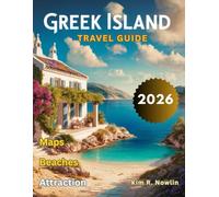 Greek Islands Travel Guide 2026: Santorini, Oia, Mykonos, Delox Island, Knossos, Rhodes, Milos , Naxos, Symi And The Best Islands For An Indelible Experience
