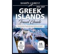 Greek Islands Travel Guide: Expert Local Secrets, Must-See Itineraries for Beaches, Island Hopping & Ancient History + Hidden Gems, Budget Tips & Cultural Insights