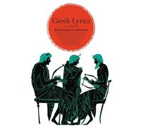 Greek Lyrics, Second Edition: More than a Hundred Poems and Poetic Fragments from the Great Age of Greek Lyric Poetry (Phoenix Books)