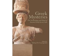 Greek mysteries: The Archaeology of Ancient Greek Secret Cults