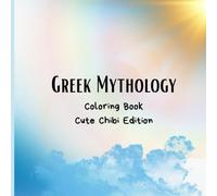 Greek Mythology: Coloring Book, Cute Chibi Edition: The Odyssey Characters Inspired