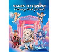 Greek Mythology Coloring Book for Kids: Explore Legendary Tales and Myths Through Fun and Creativity.