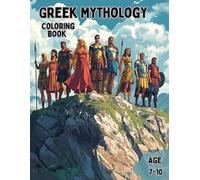 Greek mythology coloring book: Greek mythology coloring book for ages 7-10