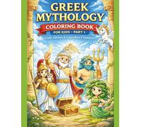 Greek mythology colouring book for kids part 1: God's, hero's and legendary creatures