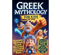 Greek Mythology for Kids: All Greek Gods & Mysteries in an Illustration-Packed Adventure With Epic Stories & Fun Facts (Curious Albert)