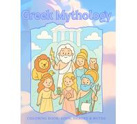 Greek Mythology for Kids - Coloring Book: Gods, Heroes & Myths: Fun and Simple Greek Mythology Scenes: 34 Child-Friendly Illustrations of Gods, Heroes, and Legendary Adventures