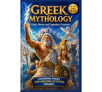 Greek Mythology for Kids: Gods, Heroes and Legendary Creatures
