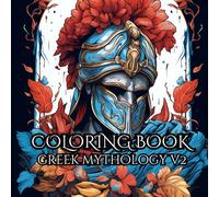 Greek Mythology V2 Coloring Book: Have fun and relax with the Gods of Ancient Greece!