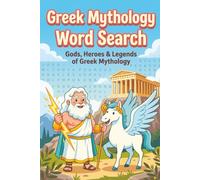 Greek Mythology Word Search Puzzle Book: Word Search Puzzle for Greek Mythology | Uncover Gods, Heroes & Legends of Greek Mythology | Perfect Activity ... 110 Pages | 50+ Puzzles | Solutions Include
