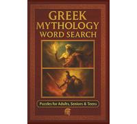 Greek Mythology Word Search Puzzle Book: Word Searches with Easy-to-Read Print about Greece, Myths, History and More | 6x9 inches, 110 pages | 50+ ... for Vacations, Holidays and Relaxing Times