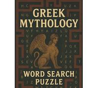 Greek Mythology Word Search Puzzle: Classical Mythology Word Search for Adults | 50+ Puzzles Inspired by Ancient Greece, Olympian Gods, Heroes, and Legends And More