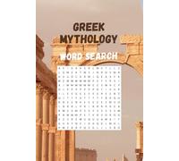 Greek Mythology Word Search Puzzles - 110 Pages of Fun: Brain games with solutions | Rediscover ancient Greece and its myths | Have fun while you learn | 6x9" perfect travel companion