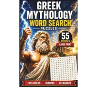 Greek Mythology Word Search Puzzles: Word Search Puzzle Book About Gr ods, Heroes, Titans, Monsters & More | Large Print | 55 Puzzles For Adults, Seniors & Teenagers | 6x9 Inch