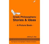 Greek Philosophers: Stories & Ideas: A Picture Book (Key Figures in the Highlights of Western Civilization)