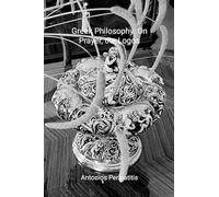 Greek Philosophy: On Prayer, the Logos: The author's philosophical reflections with the sandals of AI English edition