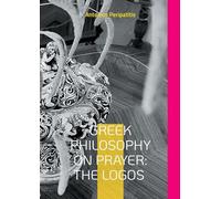 Greek Philosophy on Prayer: The Logos: Translated into Mandarin, focusing on the meaning of "Logos" in this context (China): 3