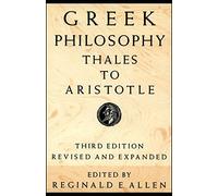 Greek Philosophy: Thales to Aristotle (Readings in the History of Philosophy)