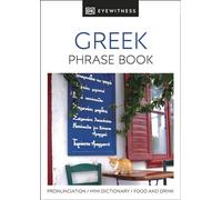 Greek Phrase Book Eyewitness: Eyewitness Travel Guide 2014 (DK Eyewitness Phrase Books)