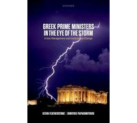 Greek Prime Ministers in the Eye of the Storm: Crisis Management and Institutional Change