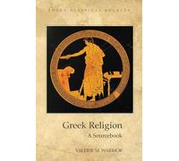 Greek Religion: A Sourcebook (Focus Classical Sources)