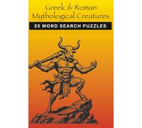 Greek & Roman Mythological Creatures: 55 Word Search Puzzles: mythological monsters word search puzzle book. Do you know them all? Can you FIND them all?