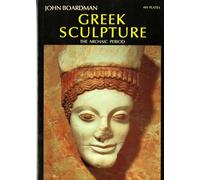 Greek Sculpture: The Archaic Period: 0 (World of Art)