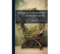 Greek Sculpture With Story and Song