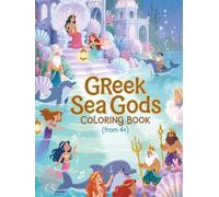 Greek Sea Gods Coloring Book: Fun and Educational Greek Sea Mythology Coloring for Kids Ages 3 to 7 (greek mythology coloring book)