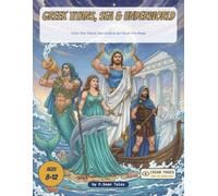 Greek Titans, Sea & Underworld: Color the Titans, Sea Gods & Spirits of the Deep - A Read-Along Coloring Book for Curious Kids Ages 8-12 (Greek Myths & Legends)