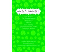 Greek Tragedies 2: Aeschylus: The Libation Bearers; Sophocles: Electra; Euripides: Iphigenia among the Taurians, Electra, The Trojan Women: 02 (The Complete Greek Tragedies)