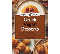 Greek Vegan Desserts | Traditional Greek Island Recipes: Plant-Based Mediterranean Sweets | Dairy Free Greek Island Desserts Recipes
