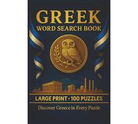 Greek Word Search Book: Large Print Puzzle Collection with 100 Puzzles and 2000 Unique Words on Athens, Santorini, and Greek Mythology (Language Series)