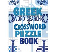 Greek Word Search & Crossword Puzzle Book: Engaging Greek Puzzles for Brain Boost, Relaxation & Vocabulary Fun