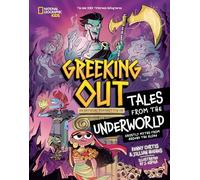 Greeking Out Tales from the Underworld: Ghostly Myths from Around the Globe