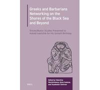 Greeks and Barbarians Networking on the Shores of the Black Sea and Beyond: ἘΠΙΣΚΎΘΙΣΟΝ: Studies Presented to ASKOLD IVANTCHIK on his Sixtieth Birthday, May 2, 2025