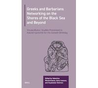 Greeks and Barbarians Networking on the Shores of the Black Sea and Beyond: ἘΠΙΣΚΎΘΙΣΟΝ ... on his Sixtieth Birthday, May 2, 2025 (Itlo)