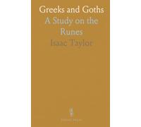 Greeks and Goths: A Study on the Runes